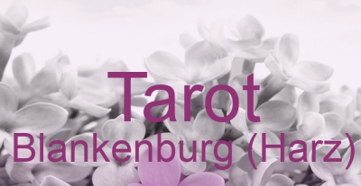 Tarot Blankenburg (Harz) | Top-Experten für Kartenlegen, Wahrsagen, Hellsehen, Zukunftsdeutung.